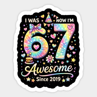 I Was 67 Now I'm Awesome Since 2019 Birthday Sticker